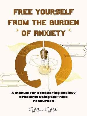 cover image of Free yourself from the burden of anxiety
